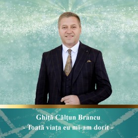 Toată viața eu mi-am dorit